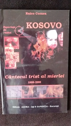 Kosovo cantecul trist al mierlei - Raico Cornea