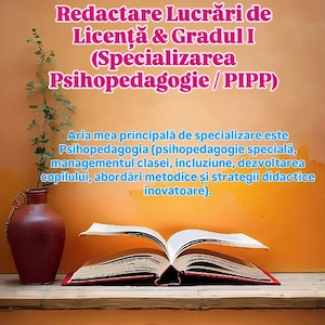 Redactare Lucrări de Licență & Gradul I (Specializarea Psihopedagogie   PIPP)