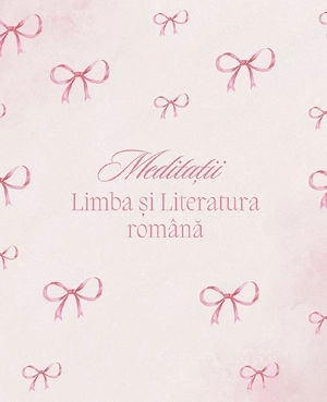 Meditații limba și literatura română  
