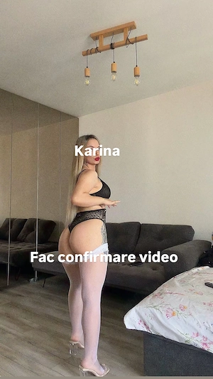 Karina doar pentru puțin timp la tine în oraș fac confirmare video 