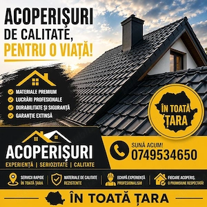    Acoperișuri de calitate, în toată 
