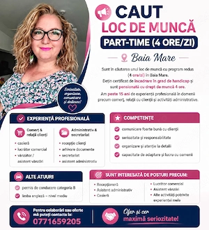 Caut loc de munca cu 4 ore în Baia Mare 