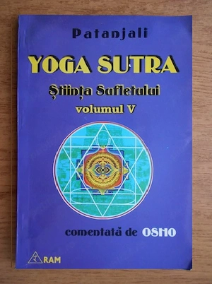 Patanjali - Yoga Sutra, stiinta sufletului (volumul 5)