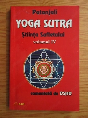 Patanjali - Yoga Sutra, stiinta sufletului (volumul 4)