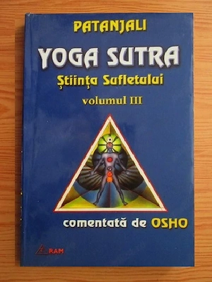Patanjali - Yoga Sutra, stiinta sufletului (volumul 3)