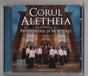 cd corul aletheia privegheati si va rugati dirijor dorina iusca nou original in tipla