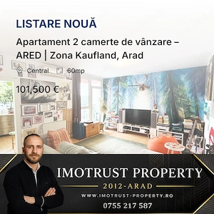 Apartament 2 camerte de vânzare – ARED | Zona Kaufland, Arad