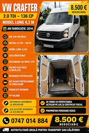 Vw crafter An fabricație 2014 Km 435700 reali Motor 2.0 136 CP  Model lung 4.3 m Aer condiționat  De