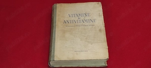 Anticariat. VITAMINE SI ANTIVITAMINE AN 1955 ( vechime 70 ani ) autori : Laurentiu Chirosa - Maur Ne