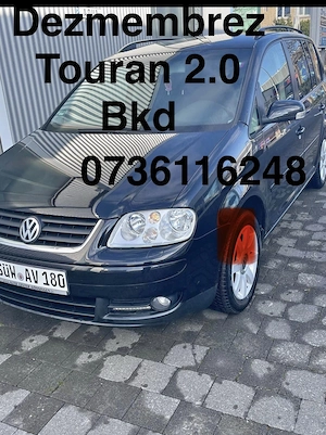 Dezmembrez WV Touran 2.0 BKD