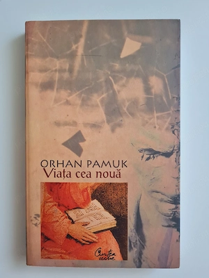 Viața cea nouă - Orhan Pamuk