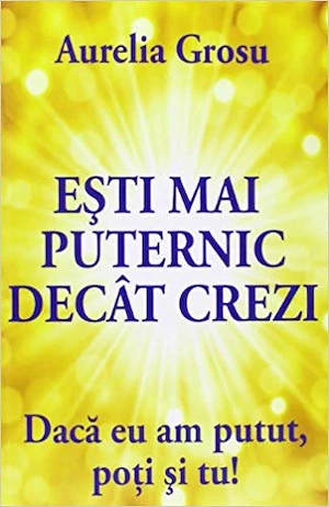 Ești mai puternic decât crezi