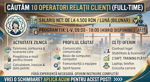 Căutăm 10 Operatori Relații Clienți (Full-Time)