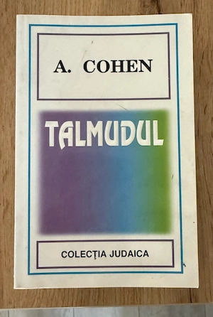 Vând  Talmudul , de A. Cohen, Colecția Judaică, Editura Hasefer 1999