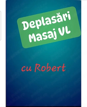    Masaj & Relaxare  Vin eu ,tu răsfață-te! Buna, eu sunt Robert, tu?