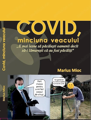 Marius Mioc - Covid, minciuna veacului