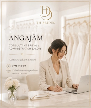 ANGAJĂM   Consultant Bridal   Administrator Salon TH Brides din Satu Mare