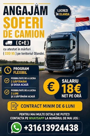 Angajăm șoferi camion C+E Olanda   18  NET pe ORA