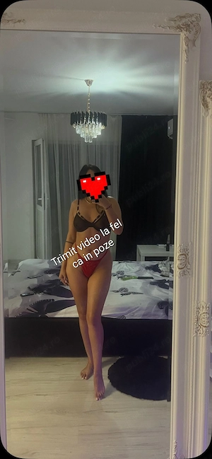 La mine nu ai fost ! Trimit video la fel ca in poze. Sunt reala!