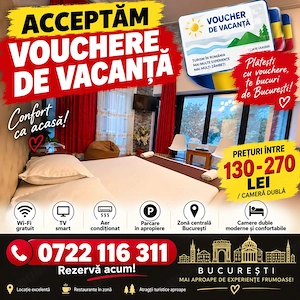 Cazare 120-270 lei Vouchere de vacanta bucuresti romania
