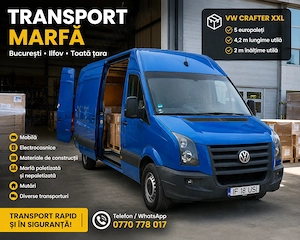 Transport cu dubă XXL | Mobilă, Mutări, Marfă | București Ilfov