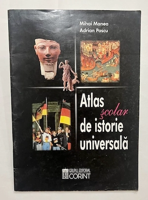 atlas scolar de istorie universala de mihai manea adrian pascu grupul editorial corint 