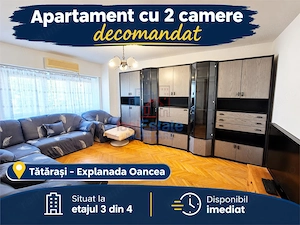 Apartament cu 2 camere in Tatarasi, zona Explanada Oancea