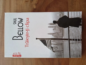 Saul Bellow - Traieste-ti clipa