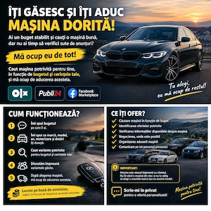 Îți găsesc și îți aduc mașina dorită în funcție de buget