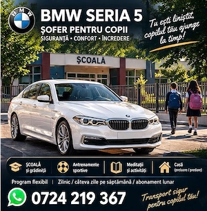 Ofer serviciu de transport personalizat pentru copii, cu BMW Seria 5 și șofer