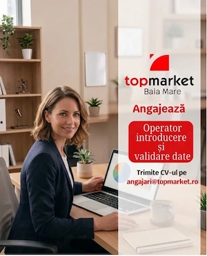 Angajăm Operator introducere, validare și prelucrare date în Baia Mare