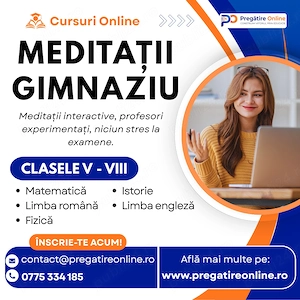 Meditații Online Gimnaziu și Evaluarea Națională   Pregătim cu succes viitorul copilului tău!