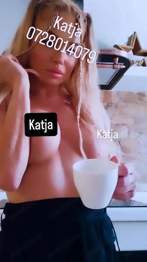 Katja, escorta ta perfecta  !! CONFRIM cu Apel Video !!!