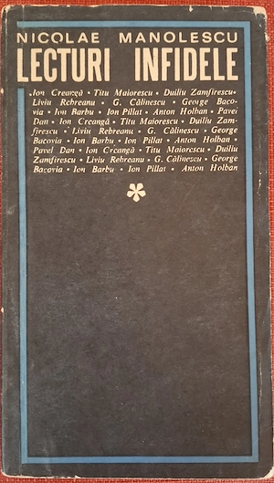 Lecturi infidele - Nicolae Manolescu (1966). Prima editie. Volum de debut. Cu dedicatie   autograf