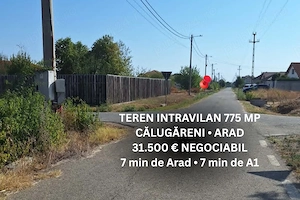 Vând teren intravilan, în cartier nou, 775 mp Călugăreni   asfalt, utilități, 7 min de Arad și A1