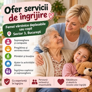 Îngrijire femeie vârstnică sau copil   Sector 3 București