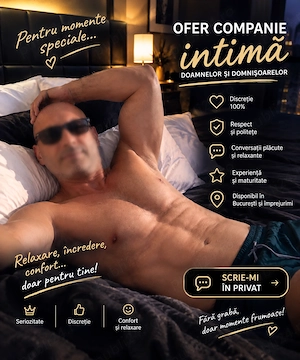 Ofer companie doamnelor si domnisoarelor