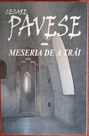 Meseria de a trai. Jurnal 1935-1950 - Cesare Pavese (2001)