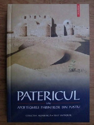 Patericul sau apoftegmele parintilor din pustiu , text bintegral