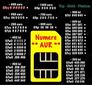 Numere Vip Aur Gold * Numar telefon Platinum * Cartela