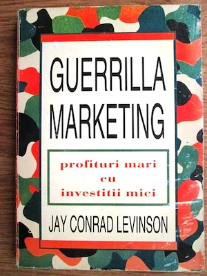 guerrilla marketing profituri mari cu investitii mici de jay conrad levinson 