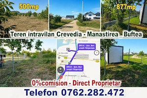Teren intravilan Buftea, Crevedia, Manastirea, 582mp, Proprietar, 0%comision