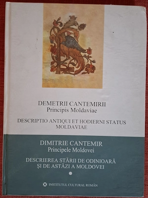 Descrierea starii de astazi si de odinioara a Moldovei, vol 1 - Dimitrie Cantemir (2006)
