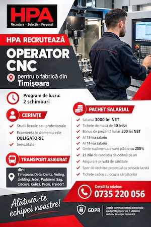 HPA recrutează Operator CNC pentru o fabrică din Timișoara.