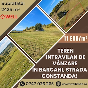 Teren intravilan de vânzare în Barcani, strada Constanda!