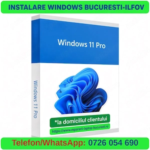 Instalare windows 11 PRO la domiciliul clientului - Service laptop Bucuresti - Ilfov Reparatii PC