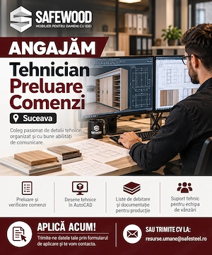 Căutăm un coleg pentru ostul de Tehnician Preluare Comenzi care să se alăture echipei SafeWood.