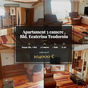 Apartament 3 camere , Bld. Ecaterina Teodoroiu, Targu jiu - imagine 1