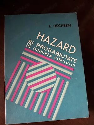 P2: E. Fischbein - Hazard și probabilitate în gândirea copilului