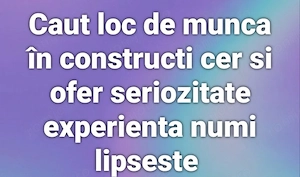 Caut loc de muncă.